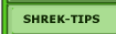 Shrek-tips